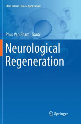 Pham | Neurological Regeneration | Buch | 978-3-319-81583-1 | sack.de