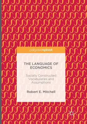 Mitchell | The Language of Economics | Buch | 978-3-319-81646-3 | www.sack.de