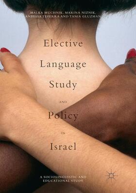 Muchnik / Gluzman / Niznik |  Elective Language Study and Policy in Israel | Buch |  Sack Fachmedien