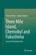 Bullard / Filburn |  Three Mile Island, Chernobyl and Fukushima | Buch |  Sack Fachmedien