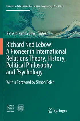 Funk / Lebow |  Richard Ned Lebow: A Pioneer in International Relations Theory, History, Political Philosophy and Psychology | Buch |  Sack Fachmedien