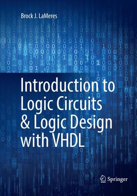 LaMeres | Introduction to Logic Circuits & Logic Design with VHDL | Buch | sack.de