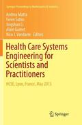 Matta / Sahin / Vandaele |  Health Care Systems Engineering for Scientists and Practitioners | Buch |  Sack Fachmedien