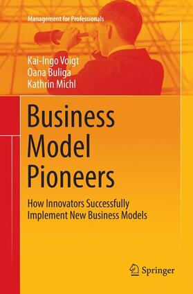 Voigt / Michl / Buliga | Business Model Pioneers | Buch | 978-3-319-81762-0 | sack.de
