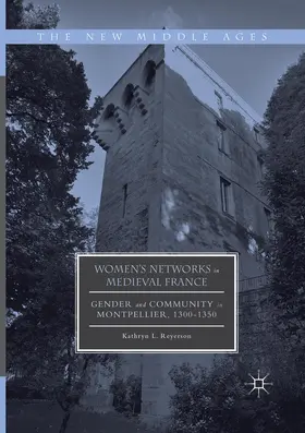 Reyerson | Women's Networks in Medieval France | Buch | 978-3-319-81778-1 | www.sack.de