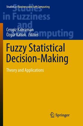Kabak / Kahraman | Fuzzy Statistical Decision-Making | Buch | 978-3-319-81793-4 | sack.de