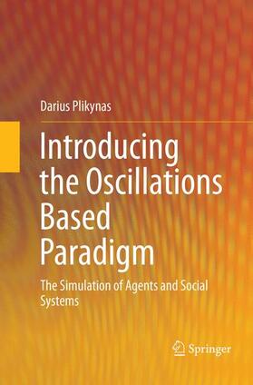 Plikynas | Introducing the Oscillations Based Paradigm | Buch | 978-3-319-81801-6 | sack.de