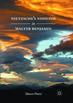 Ponzi |  Nietzsche's Nihilism in Walter Benjamin | Buch |  Sack Fachmedien