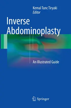 Tiryaki | Inverse Abdominoplasty | Buch | 978-3-319-81864-1 | www.sack.de