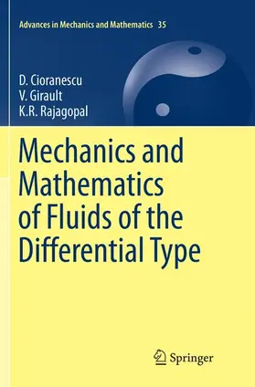 Cioranescu / Rajagopal / Girault |  Mechanics and Mathematics of Fluids of the Differential Type | Buch |  Sack Fachmedien