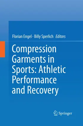 Engel / Sperlich |  Compression Garments in Sports: Athletic Performance and Recovery | Buch |  Sack Fachmedien
