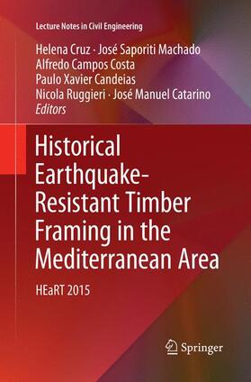 Cruz / Saporiti Machado / Manuel Catarino | Historical Earthquake-Resistant Timber Framing in the Mediterranean Area | Buch | 978-3-319-81898-6 | sack.de