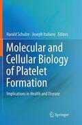 Italiano / Schulze |  Molecular and Cellular Biology of Platelet Formation | Buch |  Sack Fachmedien