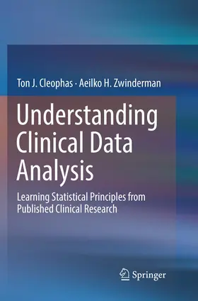 Cleophas / Zwinderman | Understanding Clinical Data Analysis | Buch | 978-3-319-81917-4 | www.sack.de