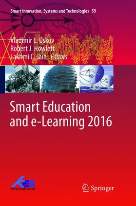 Uskov / Jain / Howlett |  Smart Education and e-Learning 2016 | Buch |  Sack Fachmedien