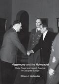 Hollander |  Hegemony and the Holocaust | Buch |  Sack Fachmedien