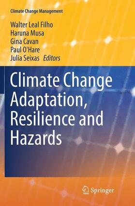 Leal Filho / Musa / Seixas | Climate Change Adaptation, Resilience and Hazards | Buch | 978-3-319-81987-7 | sack.de