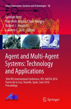 Jezic / Jain / Chen-Burger |  Agent and Multi-Agent Systems: Technology and Applications | Buch |  Sack Fachmedien