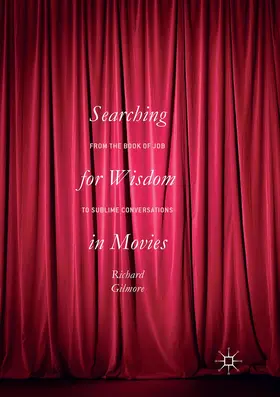 Gilmore |  Searching for Wisdom In Movies | Buch |  Sack Fachmedien