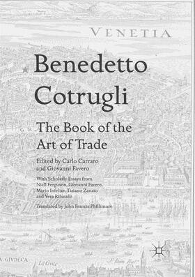 Carraro / Favero |  Benedetto Cotrugli ¿ The Book of the Art of Trade | Buch |  Sack Fachmedien