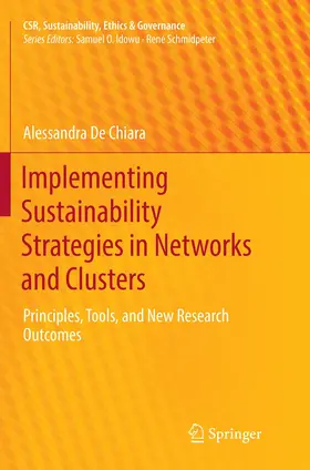 De Chiara |  Implementing Sustainability Strategies in Networks and Clusters | Buch |  Sack Fachmedien