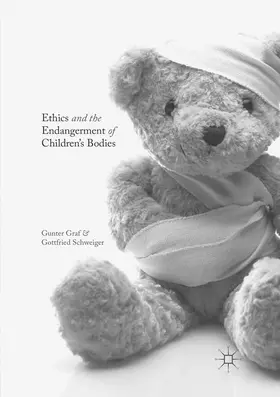 Schweiger / Graf |  Ethics and the Endangerment of Children's Bodies | Buch |  Sack Fachmedien