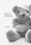 Schweiger / Graf |  Ethics and the Endangerment of Children's Bodies | Buch |  Sack Fachmedien