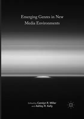 Kelly / Miller |  Emerging Genres in New Media Environments | Buch |  Sack Fachmedien