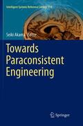 Akama |  Towards Paraconsistent Engineering | Buch |  Sack Fachmedien
