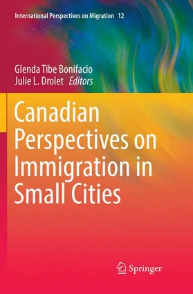 Drolet / Tibe Bonifacio |  Canadian Perspectives on Immigration in Small Cities | Buch |  Sack Fachmedien