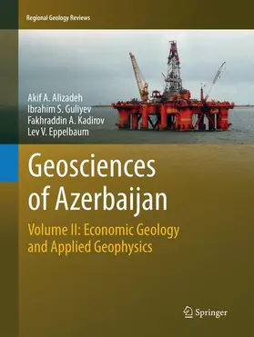 Alizadeh / Eppelbaum / Guliyev |  Geosciences of Azerbaijan | Buch |  Sack Fachmedien