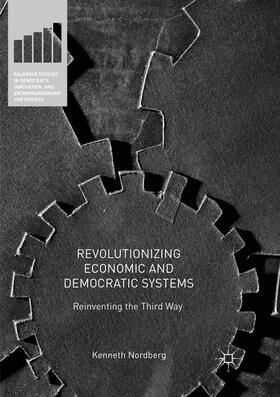 Nordberg |  Revolutionizing Economic and Democratic Systems | Buch |  Sack Fachmedien