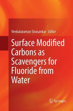 Sivasankar |  Surface Modified Carbons as Scavengers for Fluoride from Water | Buch |  Sack Fachmedien