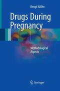 Källén |  Drugs During Pregnancy | Buch |  Sack Fachmedien