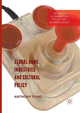 Fung |  Global Game Industries and Cultural Policy | Buch |  Sack Fachmedien