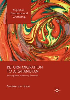 van Houte | Return Migration to Afghanistan | Buch | 978-3-319-82180-1 | sack.de