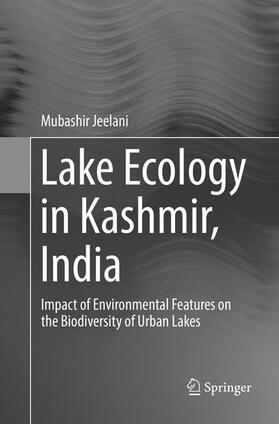 Jeelani | Lake Ecology in Kashmir, India | Buch | 978-3-319-82208-2 | sack.de