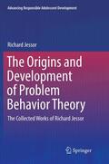 Jessor |  The Origins and Development of Problem Behavior Theory | Buch |  Sack Fachmedien