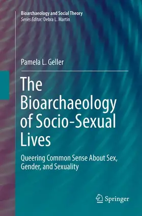 Geller |  The Bioarchaeology of Socio-Sexual Lives | Buch |  Sack Fachmedien