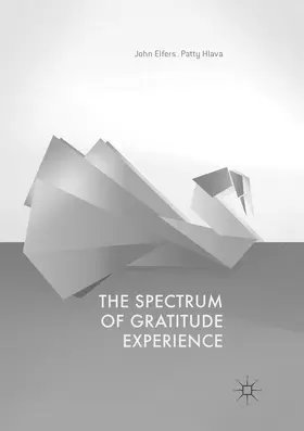 Elfers / Hlava | The Spectrum of Gratitude Experience | Buch | 978-3-319-82246-4 | www.sack.de