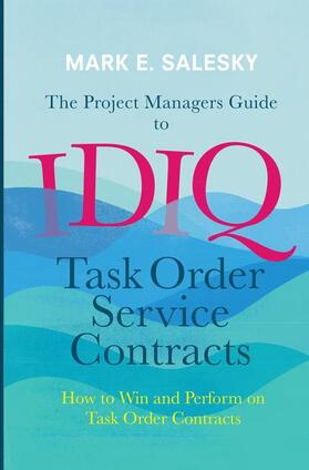 Salesky |  The Project Managers Guide to IDIQ Task Order Service Contracts | Buch |  Sack Fachmedien