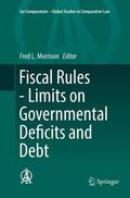 Morrison |  Fiscal Rules - Limits on Governmental Deficits and Debt | Buch |  Sack Fachmedien