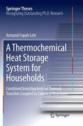 Fopah Lele |  A Thermochemical Heat Storage System for Households | Buch |  Sack Fachmedien