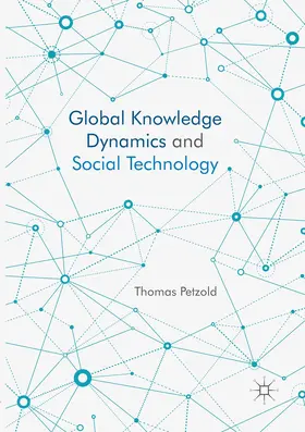 Petzold |  Global Knowledge Dynamics and Social Technology | Buch |  Sack Fachmedien