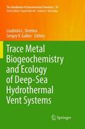 Galkin / Demina |  Trace Metal Biogeochemistry and Ecology of Deep-Sea Hydrothermal Vent Systems | Buch |  Sack Fachmedien