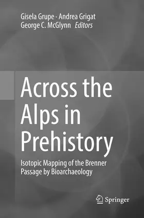 Grupe / McGlynn / Grigat |  Across the Alps in Prehistory | Buch |  Sack Fachmedien