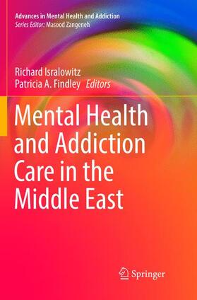 Findley / Isralowitz |  Mental Health and Addiction Care in the Middle East | Buch |  Sack Fachmedien