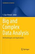 Ahmed |  Big and Complex Data Analysis | Buch |  Sack Fachmedien
