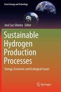 Silveira |  Sustainable Hydrogen Production Processes | Buch |  Sack Fachmedien