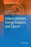 Berger / Reizes |  Adipocytokines, Energy Balance, and Cancer | Buch |  Sack Fachmedien